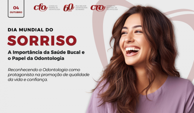 Dia Mundial do Sorriso: A importância da saúde bucal e o papel da Odontologia